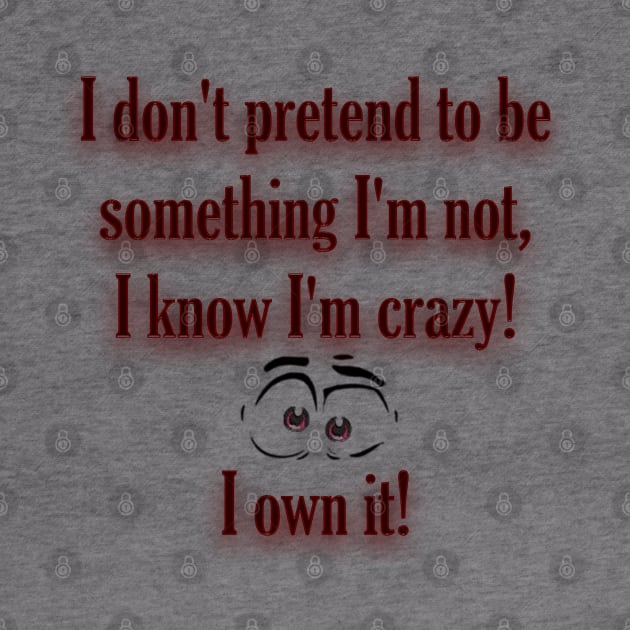 I know I'm crazy by djmrice